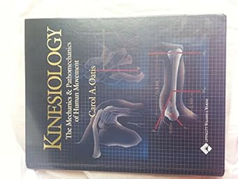 kinesiology the mechanics and pathomechanics of human movement edition carol a oatis 0781755131,
