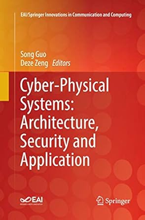 cyber physical systems architecture security and application 1st edition song guo ,deze zeng 3030064611,
