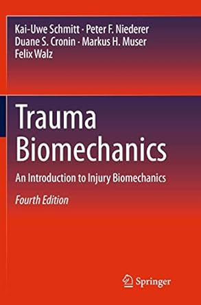 trauma biomechanics an introduction to injury biomechanics 1st edition kai uwe schmitt ,peter f niederer