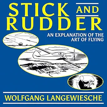 stick and rudder an explanation of the art of flying 1st edition wolfgang langewiesche ,jason leikam ,upfront