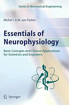 essentials of neurophysiology basic concepts and clinical applications for scientists and engineers 2009th