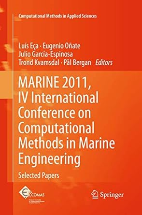 marine 2011 iv international conference on computational methods in marine engineering selected papers 1st