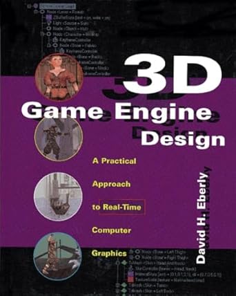 3d game engine design a practical approach to real time computer graphics 1st edition david h eberly