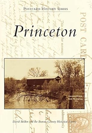 princeton 1st edition david belden ,bureau county historical society 0738578185, 978-0738578187