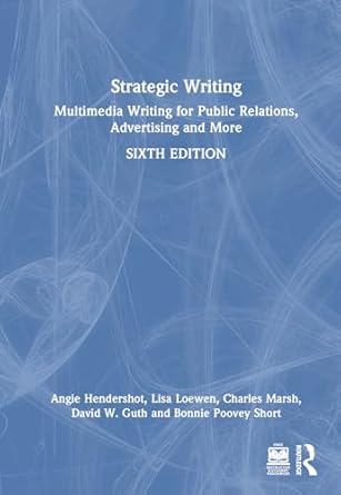 strategic writing multimedia writing for public relations advertising and more 1st edition angie hendershot