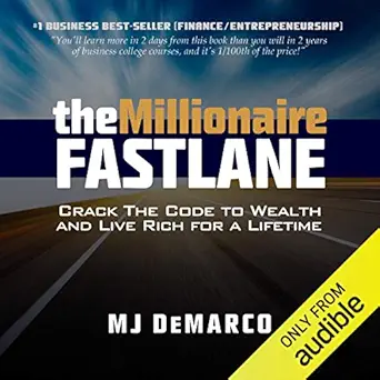 the millionaire fastlane crack the code to wealth and live rich for a lifetime 1st edition mj demarco