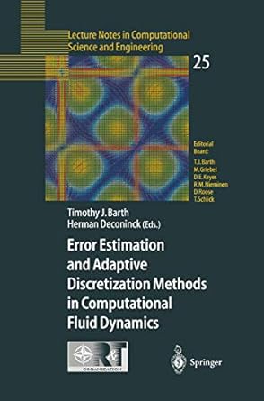 error estimation and adaptive discretization methods in computational fluid dynamics 2003rd edition timothy j