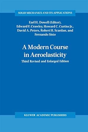 a modern course in aeroelasticity 1st edition e h dowell ,edward f crawley ,howard c curtiss jr ,david a