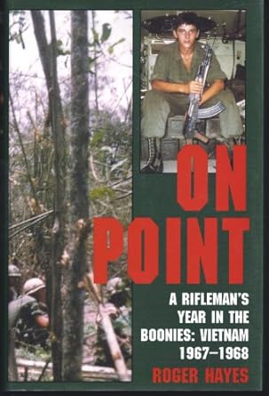 on point a riflemans year in the boonies vietnam 1967 1968 1st edition roger s hayes 0891417095,