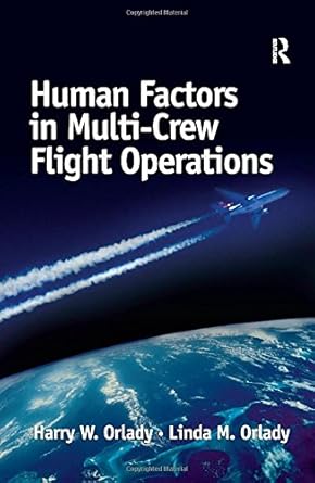 human factors in multi crew flight operations 1st edition harry w orlady ,linda orlady 0291398383,