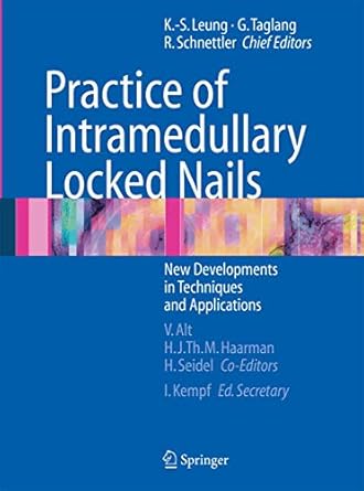practice of intramedullary locked nails new developments in techniques and applications 2006th edition ivan