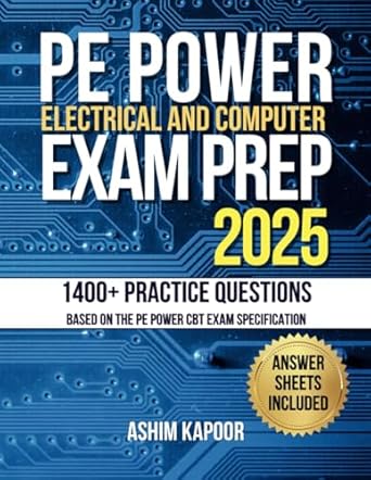 pe electrical and computer power exam prep 1400+ practice questions with solutions based on the pe power cbt