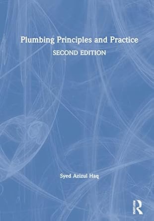 plumbing principles and practice 1st edition syed azizul haq 103200004x, 978-1032000046