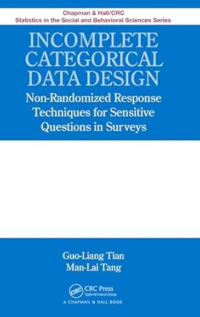 incomplete categorical data design non randomized response techniques for sensitive questions in surveys 1st