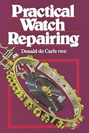 practical watch repairing 1st edition donald de carle ,e a ayres 0719800307, 978-0719800306