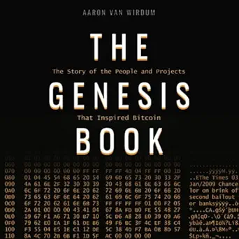 the genesis book the story of the people and projects that inspired bitcoin 1st edition aaron van wirdum