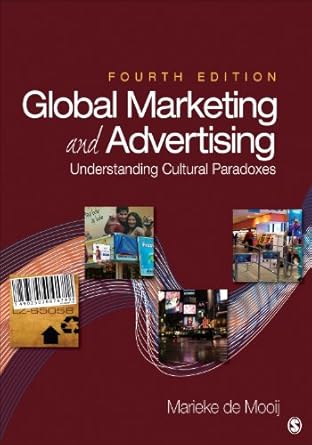 global marketing and advertising understanding cultural paradoxes 4th edition marieke de mooij 1452257175,