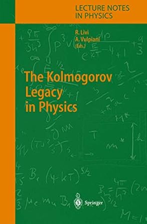 the kolmogorov legacy in physics 1st edition angelo vulpiani ,roberto livi 3642057861, 978-3642057861