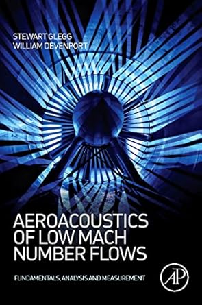aeroacoustics of low mach number flows fundamentals analysis and measurement 1st edition stewart glegg