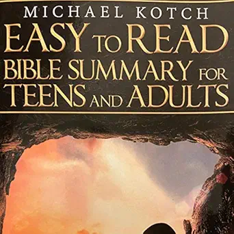 easy to read bible summary for teens and adults 1st edition michael kotch ,tyler murphy b08r94qn2j
