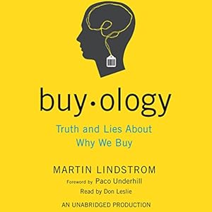 buyology truth and lies about why we buy 1st edition martin lindstrom ,paco underhilldon leslie ,random house