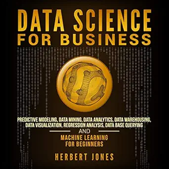 data science for business predictive modeling data mining data analytics data warehousing data visualization