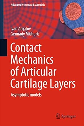 contact mechanics of articular cartilage layers asymptotic models 2015th edition ivan argatov ,gennady