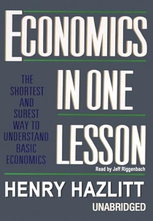 economics in one lesson the shortest and surest way to understand basic economics 1st edition henry hazlitt
