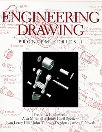 engineering drawing problem series 1 1st edition frederick e giesecke ,mitchell alva ,henry c spencer ,ivan l