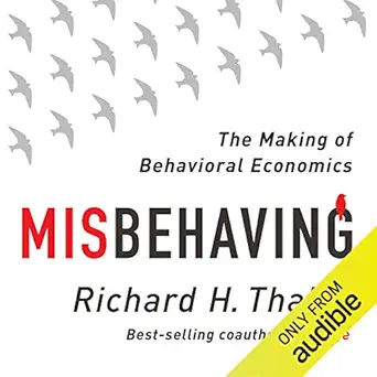 misbehaving the making of behavioral economics 1st edition l j ganser ,richard h thaler ,audible studios