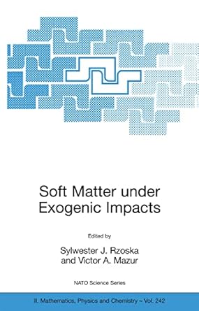 soft matter under exogenic impacts 2007th edition sylwester j rzoska ,victor a mazur 1402058705,