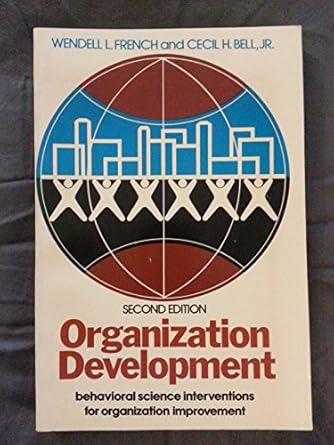 organization development behavioral science interventions for organization improvement 2nd edition wendell l