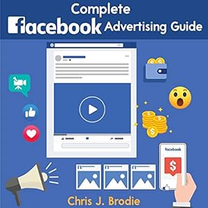 complete facebook advertising guide learn how to use facebook ads to get leads make sales and up your digital
