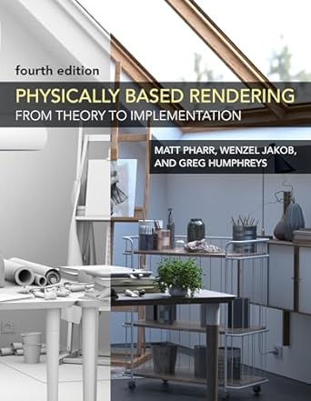 physically based rendering   from theory to implementation 4th edition matt pharr ,wenzel jakob ,greg