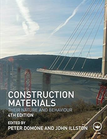 construction materials their nature and behaviour 4th edition peter domone ,john illston 0415465168,