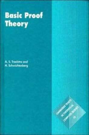 basic proof theory 1st edition a s troelstra ,h schwichtenberg 0521572231, 978-0521572231