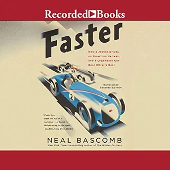 faster how a jewish driver an american heiress and a legendary car beat hitlers best 1st edition neal bascomb