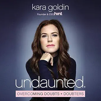 undaunted overcoming doubts and doubters 1st edition kara goldin ,harpercollins leadership b0869qgclj