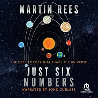 just six numbers the deep forces that shape the universe 1st edition martin j rees ,john curless ,recorded