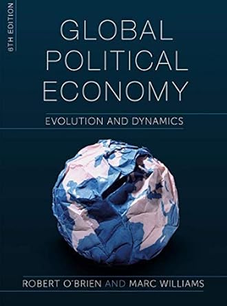 global political economy evolution and dynamics 6th edition robert o'brien ,marc williams 1352009501,