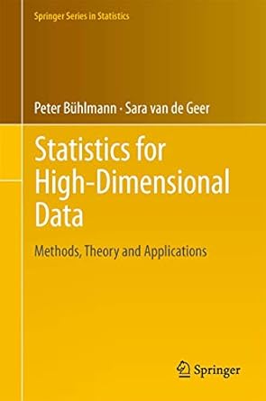 statistics for high dimensional data methods theory and applications 2011th edition peter buhlmann ,sara van