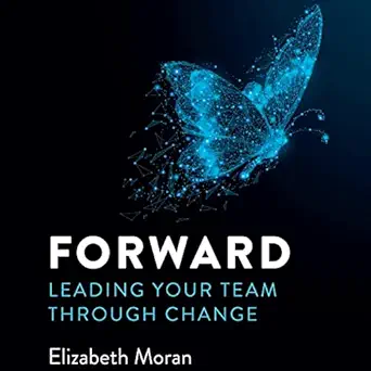 forward leading your team through change 1st edition elizabeth moran ,dr elizabeth moran ,john hunt