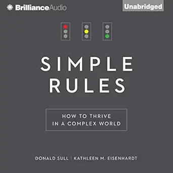 simple rules how to thrive in a complex world 1st edition donald sull ,kathleen m eisenhardt ,jeff cummings