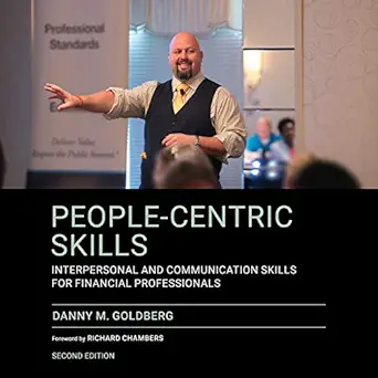 people centric skills interpersonal and communication skills for financial professionals 1st edition danny m