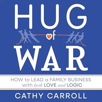 hug of war how to lead a family business with both love and logic 1st edition cathy carroll ,koehler books