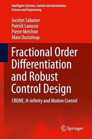 fractional order differentiation and robust control design crone h infinity and motion control 2015th edition