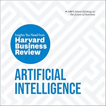 artificial intelligence the insights you need from harvard business review 1st edition harvard business