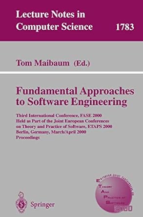 fundamental approaches to software engineering third international conference fase 2000 held as part of the