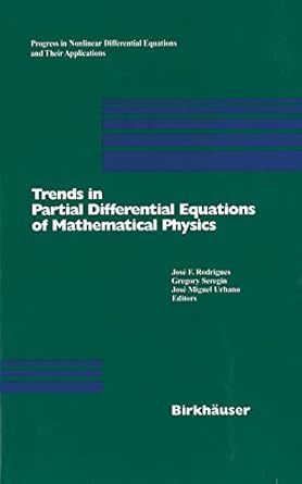 trends in partial differential equations of mathematical physics 2005th edition jose f rodrigues ,gregory