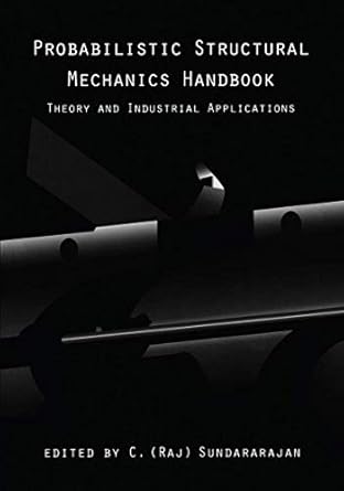 probabilistic structural mechanics handbook theory and industrial applications 1st edition c r sundararajan